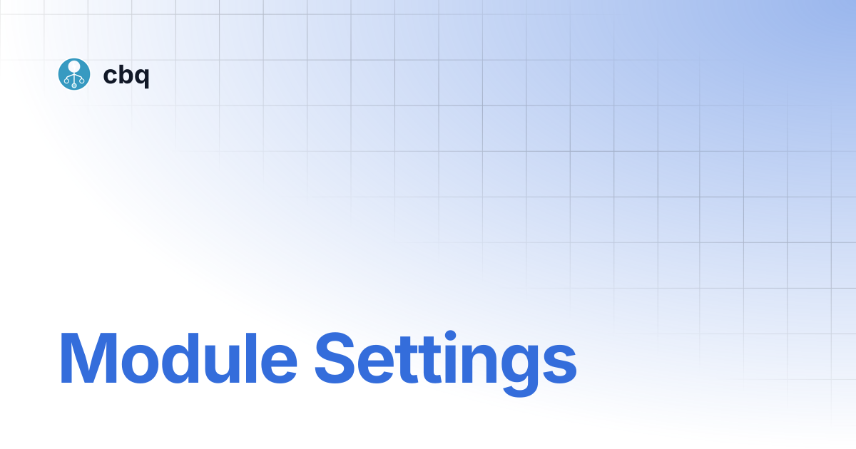 Module Settings | 4.0.0 | cbq